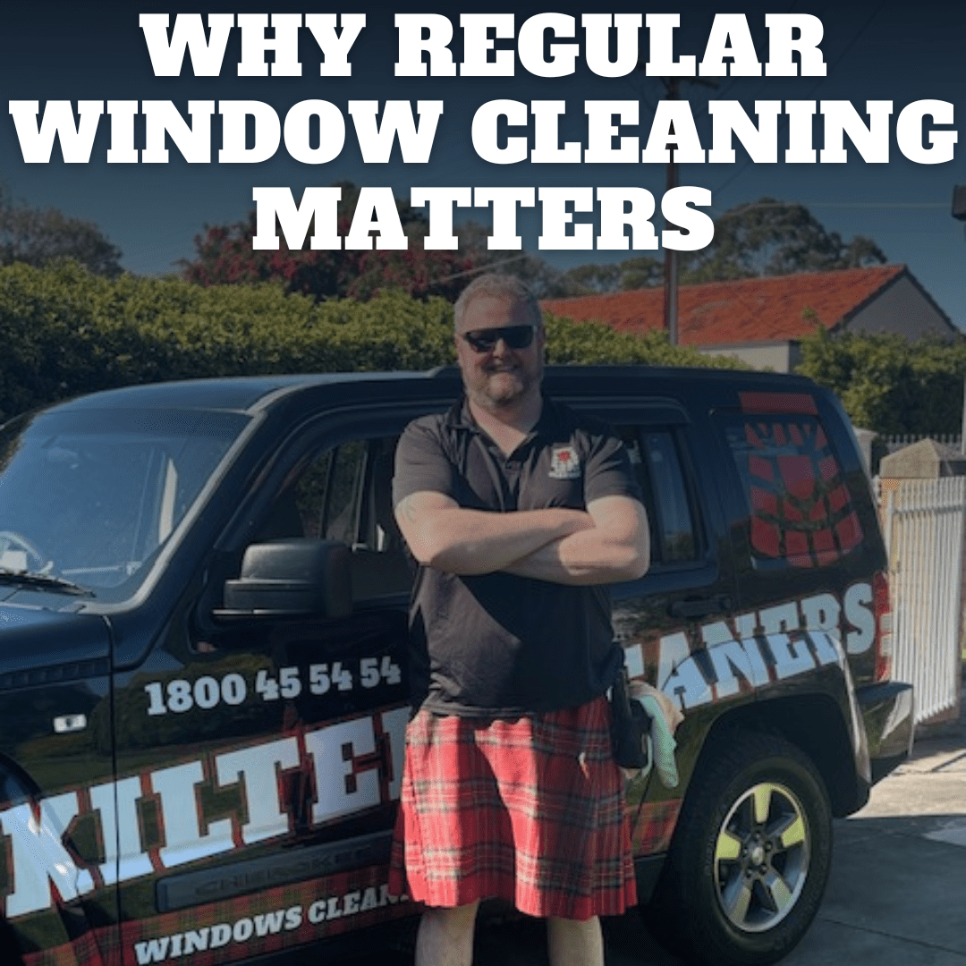 You are currently viewing Why Regular Window Cleaning Matters with Adelaide Window Cleaners